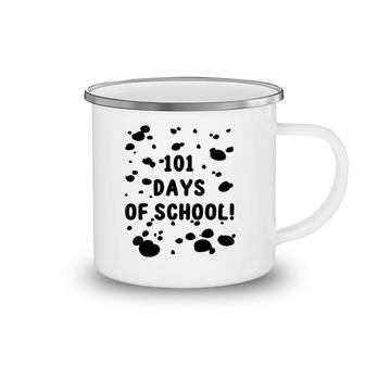 101 Days Of School Dalmatian Dog Pattern Teachers Kids Camping Mug | Mazezy