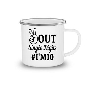 10Th Birthday Peace Out Single Digits I Am 10 Camping Mug - Seseable