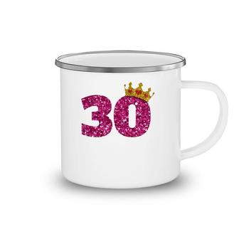 30Th Birthday 30 Years Old Princess's Crown Camping Mug | Mazezy