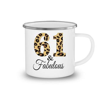 61 And Fabulous Leopard Pattern Happy 61Th Birthday Camping Mug - Seseable