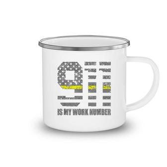 911 Is My Work Number Camping Mug | Mazezy