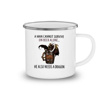 A Man Cannot Survive On Beer Alone He Also Needs A Dragon Joke Camping Mug | Mazezy