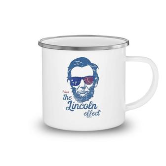 Abe Lincolndesign 4Th Of July I Love The Lincoln Effect Camping Mug
