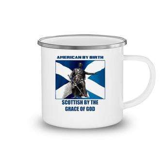 American By Birth--Scottish By The Grace Of God Camping Mug | Mazezy