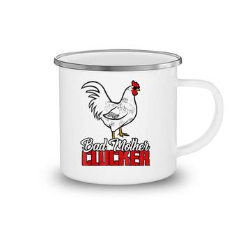 Bad Mother Clucker Awesome Gift For Holidays Camping Mug | Mazezy