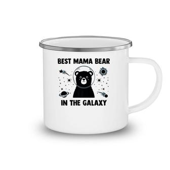 Best Mama Bear In The Galaxy Camping Mug | Mazezy