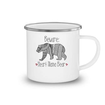 Beware Heart Mama Bear Chd Heart Warrior Moms Camping Mug | Mazezy
