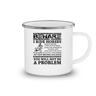 Beware I Ride Horses Horse Riding Equestrian Gift For Women V-Neck Camping Mug | Mazezy