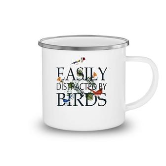 Bird Lovers Gifts For Women Men Easily Distracted By Birds Zip Camping Mug | Mazezy
