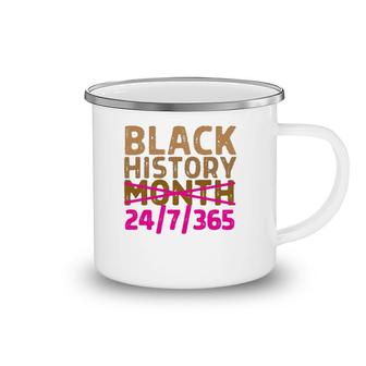 Black History Month 24 7 365 All Year Long Melanin Pink Camping Mug | Mazezy