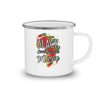 Black History Month Black Civil Servant Magic Proud African Job Title Camping Mug | Mazezy