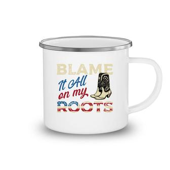 Blame It All On My Roots - Country Music Lover Southern Camping Mug - Seseable