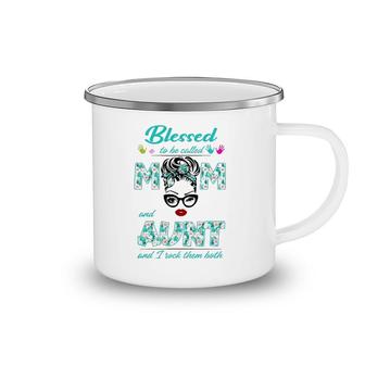 Blessed To Be Called Mom And Aunt Messy Bun Flower Floral Camping Mug | Mazezy