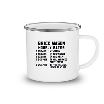 Brick Mason Hourly Rates Camping Mug | Mazezy