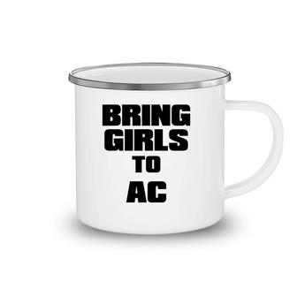 Bring Girls To Ac Wake Up The Girls Feminist Camping Mug | Mazezy
