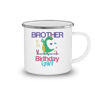 Brother Of The Birthday Girl Dinosaur Theme Matching Family Camping Mug - Seseable