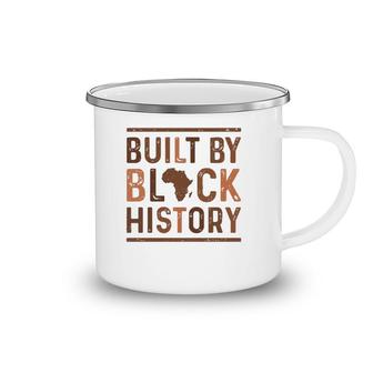 Built By Black History African Pride Month Camping Mug | Mazezy