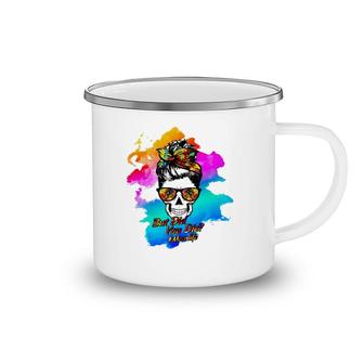 But Did You Die Momlife Messy Bun Skull Watercolor Mother's Day Gift Camping Mug | Mazezy