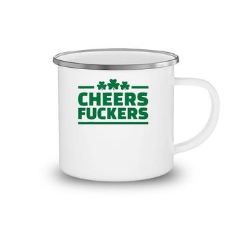 Cheers FCkers Funny Irish Drinking St Patrick's Day Tee Camping Mug | Mazezy