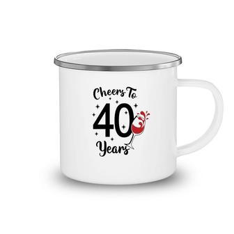 Cheers To 40 Years Happy 40Th Birthday Camping Mug - Seseable