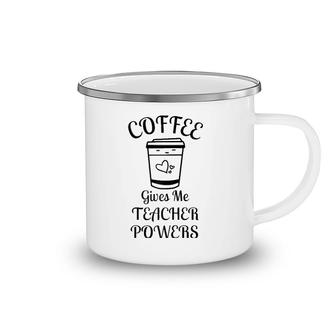 Coffee Gives Me Teacher Powers Funny Teacher Raglan Baseball Tee Camping Mug | Mazezy