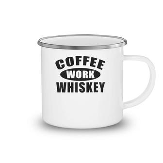 Coffee Work Whiskey Men's Camping Mug | Mazezy
