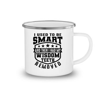 Cool Wisdom Teeth Removal Gift For Men Women Funny Gag Quote Camping Mug | Mazezy
