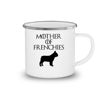 Cute & Unique Black Mother Of Frenchies E010644 Ver2 Camping Mug | Mazezy