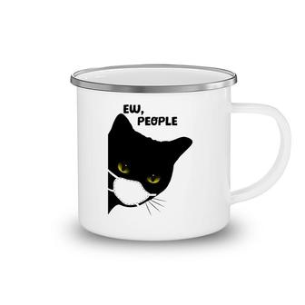 Cute Funny Cat Ew People Introvert Cat Top For Her Camping Mug | Mazezy