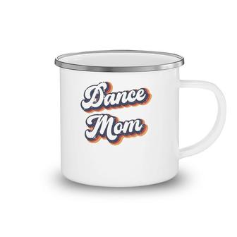 Dance Mom Vintage Rainbow Mother's Day Camping Mug | Mazezy