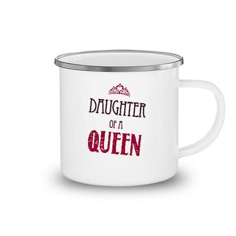 Daughter Of A Queen Camping Mug | Mazezy