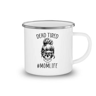 Dead Tired Momlife Leopard Tired Mom Funny Mothers Day Gift Camping Mug | Mazezy