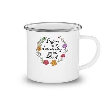 Destroy The Patriarchy Not The Planet Feminist Women Rights Camping Mug | Mazezy