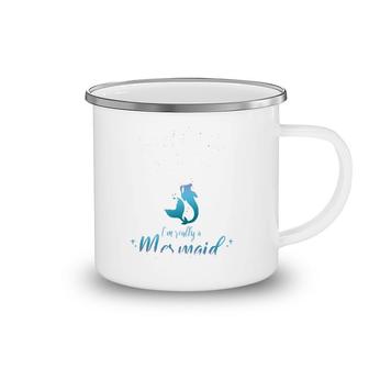 Don't Let The Legs Fool You I'm Really A Mermaid Lover Camping Mug | Mazezy