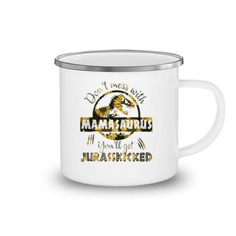 Don't Mess With Mamasaurus You'll Get Jurasskicked Sunflower Camping Mug | Mazezy