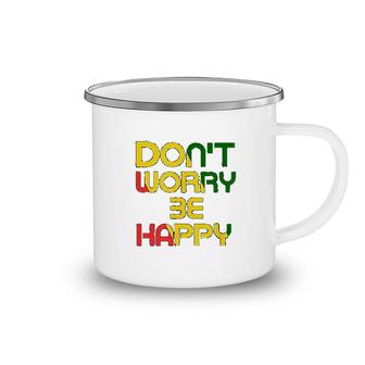 Dont Worry But Be Happy Camping Mug | Mazezy