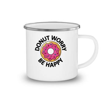 Donut Worry Be Happy Doughnut Camping Mug | Mazezy