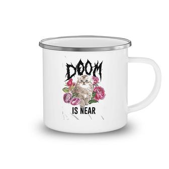 Doom Is Near Kitten Funny Humor Graphic Camping Mug | Mazezy