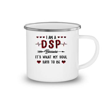 Dsp Because It's What My Soul Says To Be Buffalo Plaid Nurse Camping Mug | Mazezy