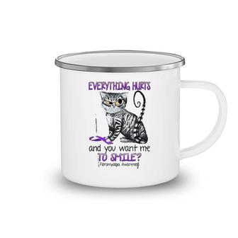 Everything Hurts And You Want Me To Smile Fibromyalgia Cat Camping Mug | Mazezy