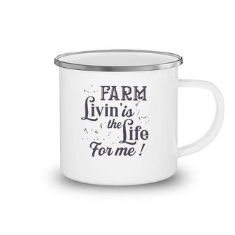 Farmer Gift Farm Livin' Is The Life For Me Funny Farm Animals Camping Mug | Mazezy