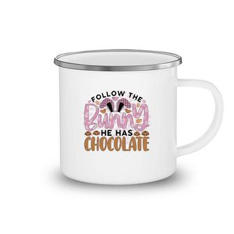 Follow Bunny He Has Chocolate Funny Meme For Easter Day Happy Easter Day Camping Mug - Seseable