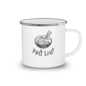 For Sure Pho Sho Vietnamese Asian Food Camping Mug | Mazezy