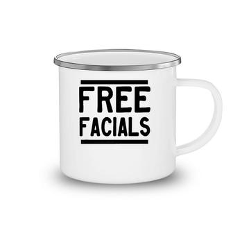 Free Facials Funny Slogan Joke Camping Mug
