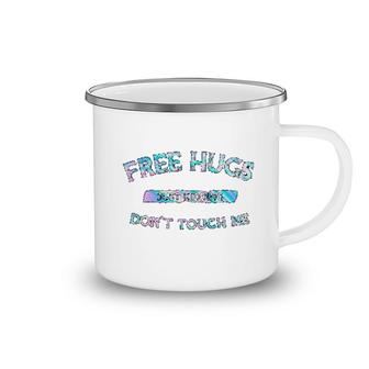 Free Hugs Dont Touch Me Camping Mug | Mazezy