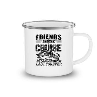 Friends That Cruise Together Camping Mug | Mazezy