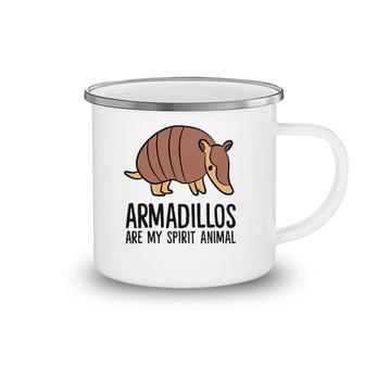 Funny Armadillo Lover Armadillos Are My Spirit Animal Camping Mug | Mazezy
