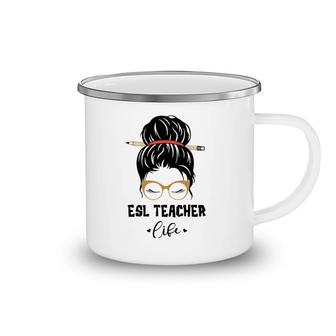 Funny Esl Teacher Life Pencil Messy Bun Appreciation Gifts Camping Mug | Mazezy