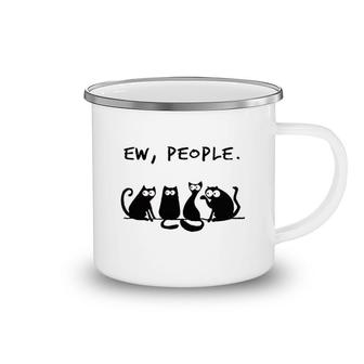 Funny Ew People Cats Camping Mug | Mazezy