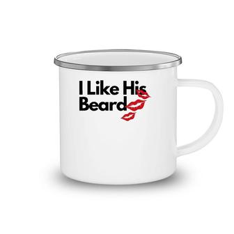 Funny I Like His Beard Women Gift Camping Mug | Mazezy